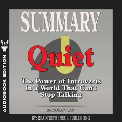  Quiet Influence: The Unexpected Power of Introverts in a World That Can't Stop Talking  A Journey Through The Labyrinth of Social Dynamics and Persuasion