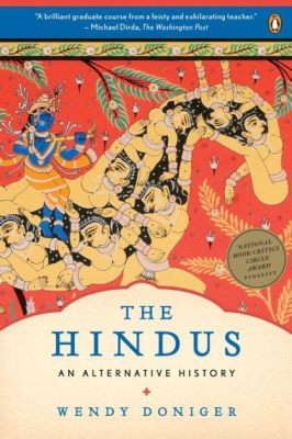  The Hindus: An Alternative History  — Journey Through Time and Unraveling Ancient Myths