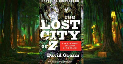  The Lost City of Z: A Tale Steeped in Obsession and the Untamed Amazon